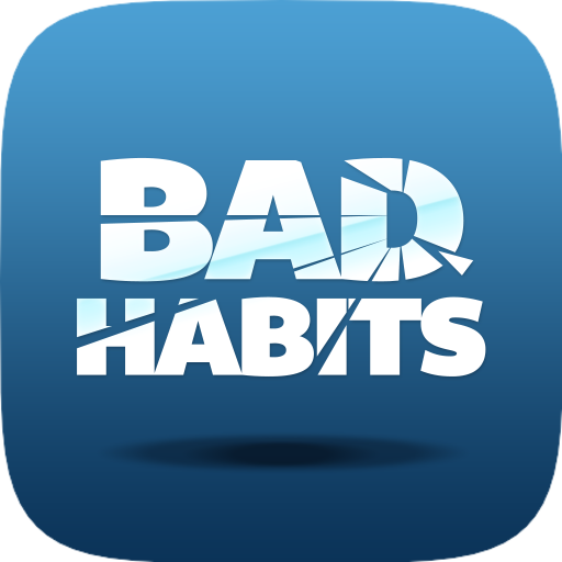 Break Bad Habits